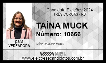 Candidato TAÍNA MUCK 2024 - TRÊS COROAS - Eleições