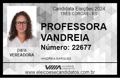 Candidato PROFESSORA VANDREIA 2024 - TRÊS COROAS - Eleições