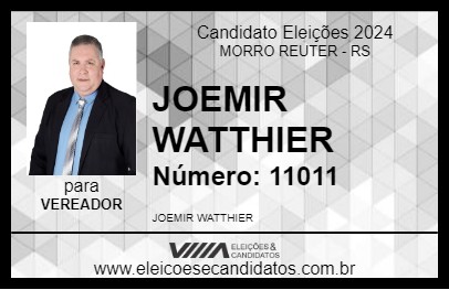 Candidato JOEMIR WATTHIER 2024 - MORRO REUTER - Eleições