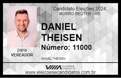 Candidato DANIEL THEISEN 2024 - MORRO REUTER - Eleições