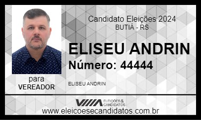 Candidato ELISEU ANDRIN 2024 - BUTIÁ - Eleições