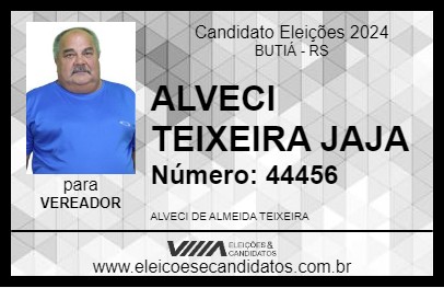 Candidato ALVECI TEIXEIRA JAJA 2024 - BUTIÁ - Eleições