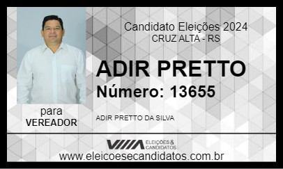 Candidato ADIR PRETTO 2024 - CRUZ ALTA - Eleições