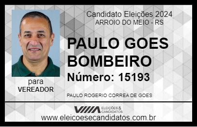 Candidato PAULO GOES BOMBEIRO 2024 - ARROIO DO MEIO - Eleições