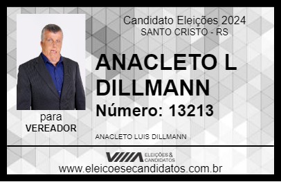 Candidato ANACLETO L DILLMANN 2024 - SANTO CRISTO - Eleições