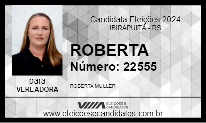 Candidato ROBERTA 2024 - IBIRAPUITÃ - Eleições