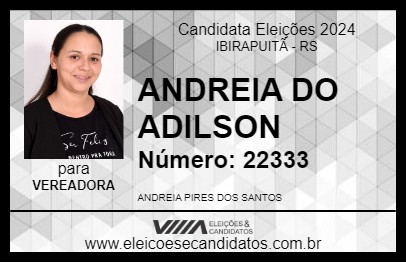 Candidato ANDREIA DO ADILSON 2024 - IBIRAPUITÃ - Eleições