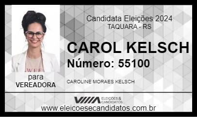 Candidato CAROL KELSCH 2024 - TAQUARA - Eleições