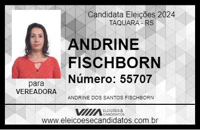 Candidato ANDRINE FISCHBORN 2024 - TAQUARA - Eleições