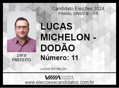 Candidato LUCAS MICHELON - DODÃO 2024 - PINHAL GRANDE - Eleições