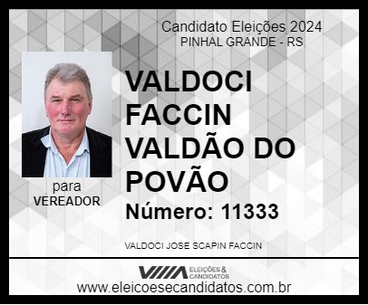 Candidato VALDOCI FACCIN VALDÃO DO POVÃO 2024 - PINHAL GRANDE - Eleições