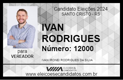 Candidato IVAN RODRIGUES 2024 - SANTO CRISTO - Eleições