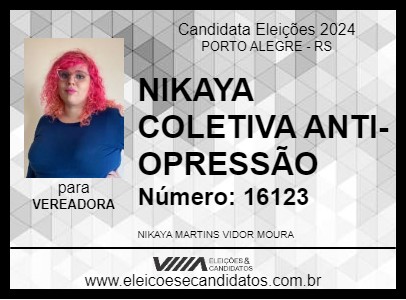 Candidato NIKAYA COLETIVA ANTI-OPRESSÃO 2024 - PORTO ALEGRE - Eleições