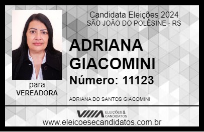 Candidato ADRIANA GIACOMINI 2024 - SÃO JOÃO DO POLÊSINE - Eleições