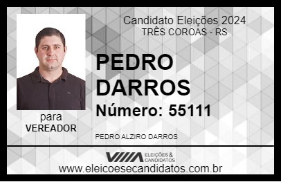 Candidato PEDRO DARROS 2024 - TRÊS COROAS - Eleições