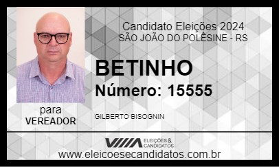 Candidato BETINHO 2024 - SÃO JOÃO DO POLÊSINE - Eleições