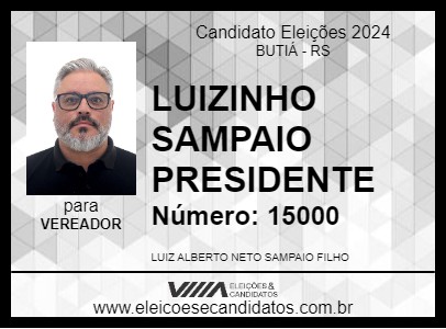 Candidato LUIZINHO SAMPAIO PRESIDENTE 2024 - BUTIÁ - Eleições