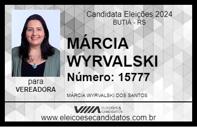 Candidato MÁRCIA WYRVALSKI 2024 - BUTIÁ - Eleições