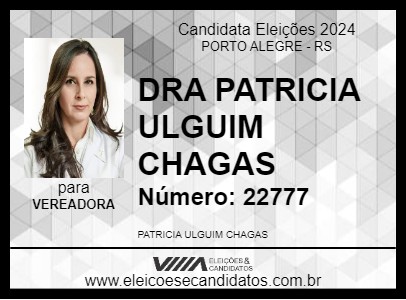 Candidato DRA PATRICIA ULGUIM CHAGAS 2024 - PORTO ALEGRE - Eleições