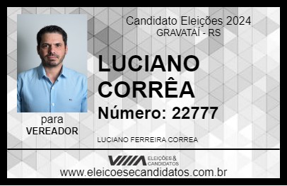 Candidato LUCIANO CORRÊA 2024 - GRAVATAÍ - Eleições