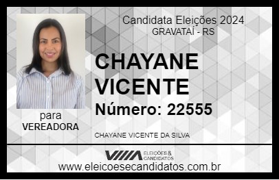 Candidato CHAYANE VICENTE 2024 - GRAVATAÍ - Eleições