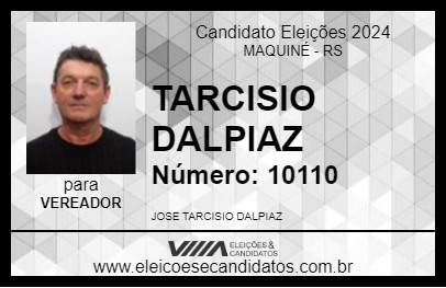 Candidato TARCISIO DALPIAZ 2024 - MAQUINÉ - Eleições