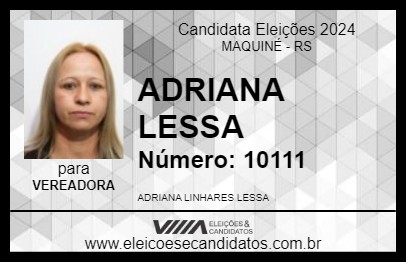 Candidato ADRIANA LESSA 2024 - MAQUINÉ - Eleições