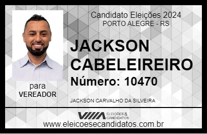 Candidato JACKSON CABELEIREIRO 2024 - PORTO ALEGRE - Eleições