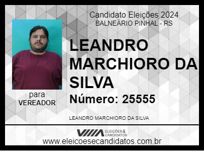 Candidato LEANDRO MARCHIORO DA SILVA 2024 - BALNEÁRIO PINHAL - Eleições