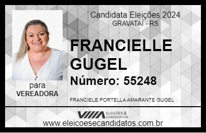 Candidato FRANCIELLE GUGEL 2024 - GRAVATAÍ - Eleições