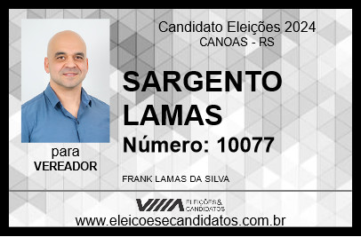 Candidato SARGENTO LAMAS 2024 - CANOAS - Eleições