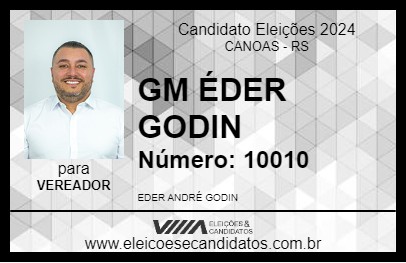 Candidato GM ÉDER GODIN 2024 - CANOAS - Eleições