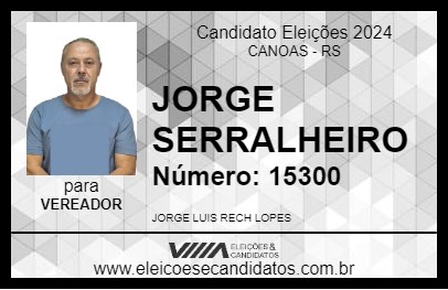 Candidato JORGE SERRALHEIRO 2024 - CANOAS - Eleições