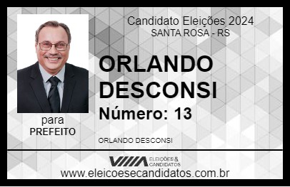 Candidato ORLANDO DESCONSI 2024 - SANTA ROSA - Eleições