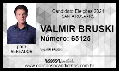 Candidato VALMIR BRUSKI 2024 - SANTA ROSA - Eleições