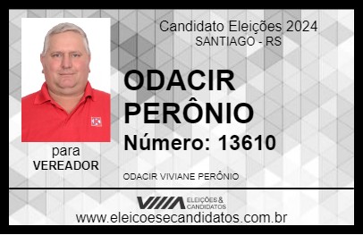 Candidato ODACIR PERÔNIO 2024 - SANTIAGO - Eleições