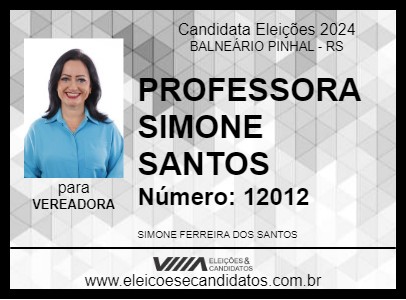 Candidato PROFESSORA SIMONE SANTOS 2024 - BALNEÁRIO PINHAL - Eleições