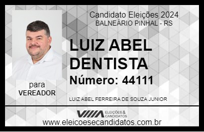 Candidato LUIZ ABEL DENTISTA 2024 - BALNEÁRIO PINHAL - Eleições