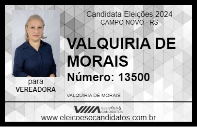 Candidato VALQUIRIA DE MORAIS 2024 - CAMPO NOVO - Eleições