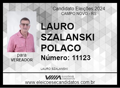 Candidato LAURO SZALANSKI POLACO 2024 - CAMPO NOVO - Eleições