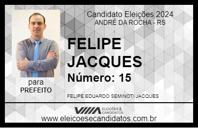 Candidato FELIPE JACQUES 2024 - ANDRÉ DA ROCHA - Eleições