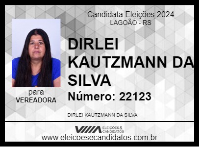 Candidato DIRLEI KAUTZMANN DA SILVA 2024 - LAGOÃO - Eleições