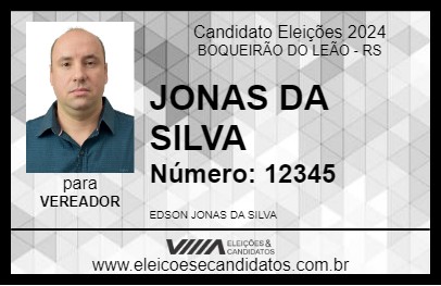 Candidato JONAS DA SILVA 2024 - BOQUEIRÃO DO LEÃO - Eleições