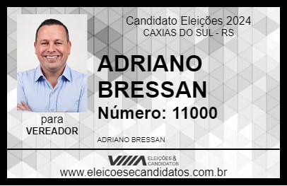 Candidato ADRIANO BRESSAN 2024 - CAXIAS DO SUL - Eleições