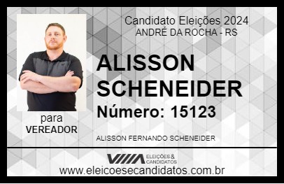 Candidato ALISSON SCHENEIDER 2024 - ANDRÉ DA ROCHA - Eleições