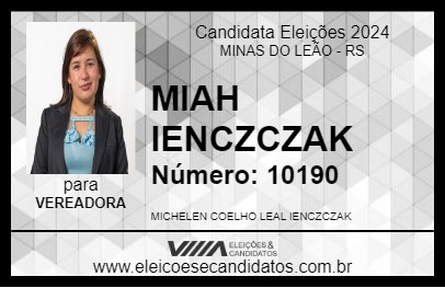 Candidato MIAH IENCZCZAK 2024 - MINAS DO LEÃO - Eleições