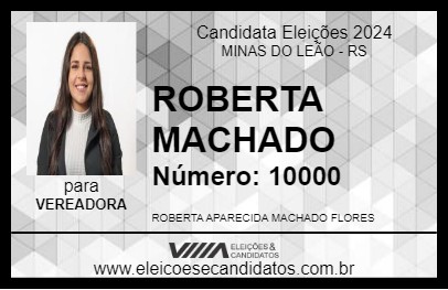 Candidato ROBERTA MACHADO 2024 - MINAS DO LEÃO - Eleições