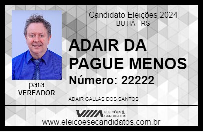 Candidato ADAIR DA PAGUE MENOS 2024 - BUTIÁ - Eleições