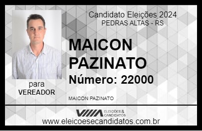 Candidato MAICON PAZINATO 2024 - PEDRAS ALTAS - Eleições