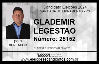 Candidato GLADEMIR LEGESTAO 2024 - SANT\ANA DO LIVRAMENTO - Eleições